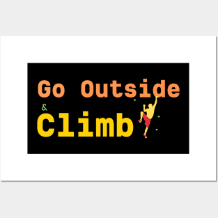 Go Outside Climb Posters and Art